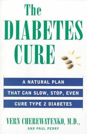 Seller image for Diabetes Cure : A Medical Approach That Can Slow, Stop, Even Cure Type 2 Diabetes for sale by GreatBookPrices