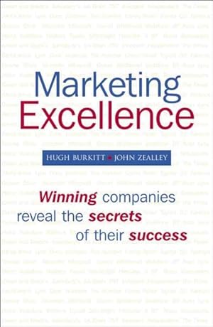 Image du vendeur pour Marketing Excellence : Winning Companies Reveal the Secrets of Their Success mis en vente par GreatBookPrices