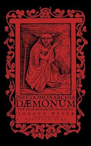 Seller image for Pseudomonarchia Daemonum : The False Monarchy of Demons for sale by GreatBookPrices