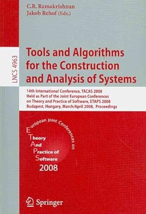 Bild des Verkufers fr Tools and Algorithms for the Construction and Analysis of Systems : 14th International Conference, TACAS 2008, Held As Part of the Joint European Conferences on Theory and Practice of Software, ETAPS 2008, Budapest, Hungary, March 29-april 6, 2008, Proceedings zum Verkauf von GreatBookPrices