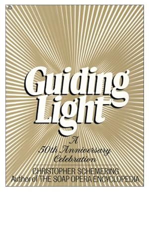 Immagine del venditore per Guiding Light : A 50th Anniversary Celebration venduto da GreatBookPrices