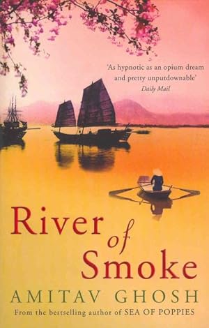 Imagen del vendedor de River of Smoke : Ibis Trilogy Book 2 a la venta por GreatBookPrices
