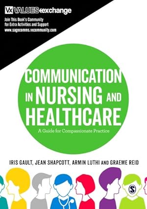 Seller image for Communication in Nursing and Healthcare : A Guide for Compassionate Practice for sale by GreatBookPrices