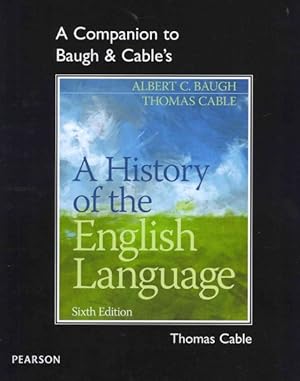 Imagen del vendedor de Companion to Braugh & Cable's a History of the English Language a la venta por GreatBookPrices