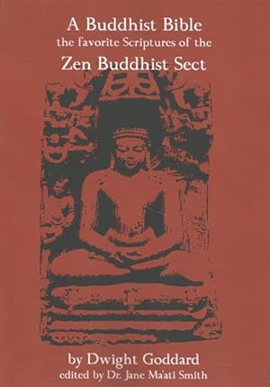 Image du vendeur pour Buddhist Bible : The Favorite Scriptures of the Zen Buddhist Sect mis en vente par GreatBookPrices