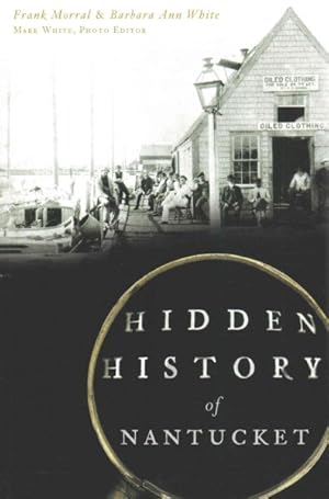 Bild des Verkufers fr Hidden History of Nantucket zum Verkauf von GreatBookPrices