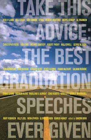 Imagen del vendedor de Take This Advice : The Best Graduation Speeches Ever Given a la venta por GreatBookPrices