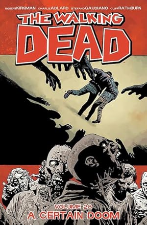 Seller image for Walking Dead 28 : A Certain Doom for sale by GreatBookPrices