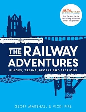 Immagine del venditore per Railway Adventures : Place, Trains, People and Stations venduto da GreatBookPrices