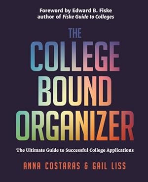 Seller image for College Bound Organizer : The Ultimate Guide to Successful College Applications for sale by GreatBookPrices