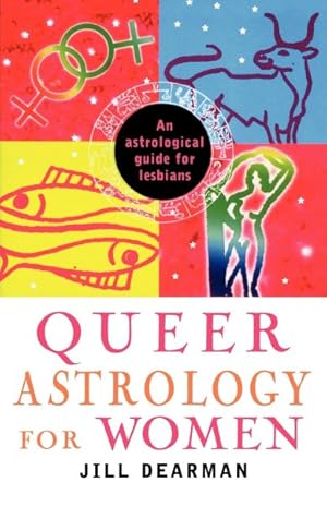 Imagen del vendedor de Queer Astrology : A Guide for Lesbians a la venta por GreatBookPrices