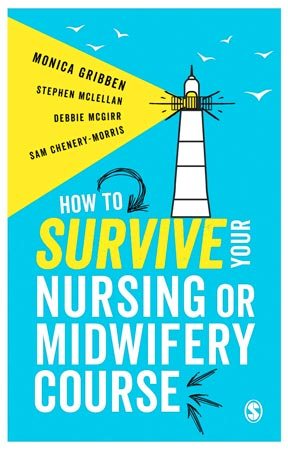 Image du vendeur pour How to Survive Your Nursing or Midwifery Course mis en vente par GreatBookPrices