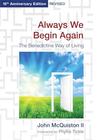 Bild des Verkufers fr Always We Begin Again : The Benedictine Way of Living zum Verkauf von GreatBookPrices