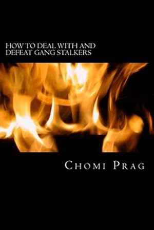 Image du vendeur pour How to Deal With and Defeat Gang Stalkers mis en vente par GreatBookPrices