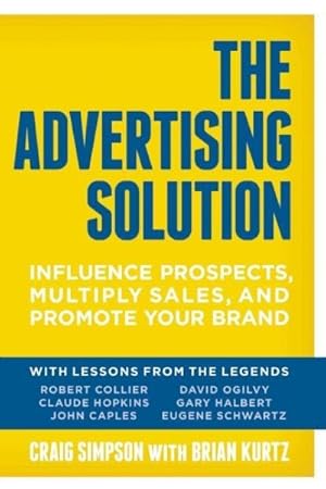 Imagen del vendedor de Advertising Solution : Influence Prospects, Multiply Sales, and Promote Your Brand a la venta por GreatBookPrices