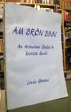 Am Bron Binn: Arthurian Ballad in Scottish Gaelic