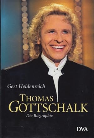Bild des Verkufers fr Thomas Gottschalk : Die Biographie. zum Verkauf von TF-Versandhandel - Preise inkl. MwSt.