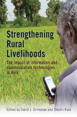 Immagine del venditore per Strengthening Rural Livelihoods : The Impact of Information and Communication Technologies in Asia venduto da GreatBookPrices