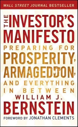 Image du vendeur pour Investor's Manifesto : Preparing for Prosperity, Armageddon, and Everything in Between mis en vente par GreatBookPrices