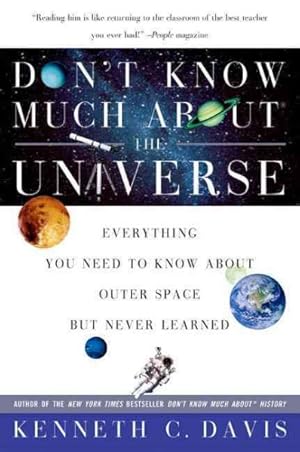Immagine del venditore per Don't Know Much About the Universe : Everything You Needed to Know About Outer Space but Never Learned venduto da GreatBookPrices