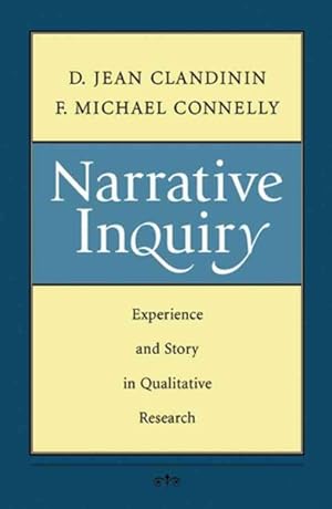 Imagen del vendedor de Narrative Inquiry : Experience and Story in Qualitative Research a la venta por GreatBookPrices