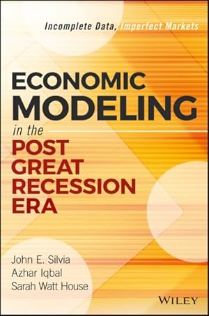 Immagine del venditore per Economic Modeling in the Post Great Recession Era : Incomplete Data, Imperfect Markets venduto da GreatBookPrices
