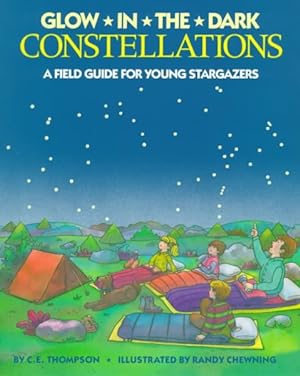 Seller image for Glow-In-The-Dark Constellations : A Field Guide for Young Stargazers for sale by GreatBookPrices