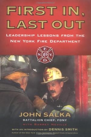 Seller image for First In, Last Out : Leadership Lessons from the New York Fire Department for sale by GreatBookPrices