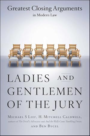 Imagen del vendedor de Ladies and Gentlemen of the Jury : Greatest Closing Arguments in Modern Law a la venta por GreatBookPrices