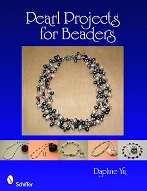 Imagen del vendedor de Pearl Projects for Beaders a la venta por GreatBookPrices