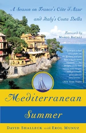 Imagen del vendedor de Mediterranean Summer : A Season on France's Cote D'azur and Italy's Costa Bella a la venta por GreatBookPrices