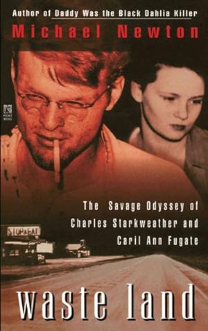 Image du vendeur pour Waste Land : The Savage Odyssey of Charles Starkweather and Caril Ann Fugate mis en vente par GreatBookPrices