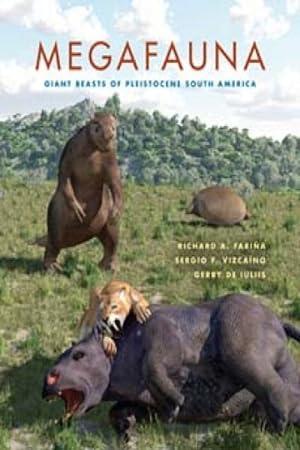 Imagen del vendedor de Megafauna : Giant Beasts of Pleistocene South America a la venta por GreatBookPrices