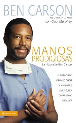 Seller image for Manos prodigiosas / Gifted Hands : La historia de Ben Carson / The Ben Carson Story -Language: spanish for sale by GreatBookPrices