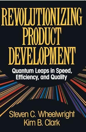 Imagen del vendedor de Revolutionizing Product Development : Quantum Leaps in Speed, Efficiency, and Quality a la venta por GreatBookPrices