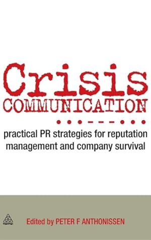 Seller image for Crisis Communication : Practical PR Strategies for Reputation Management and Company Survival for sale by GreatBookPrices