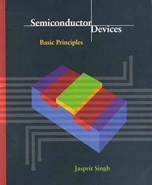 Immagine del venditore per Semiconductor Devices : Basic Principles venduto da GreatBookPrices