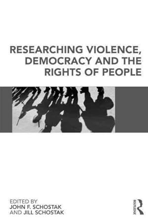 Imagen del vendedor de Researching Violence, Democracy and the Rights of People a la venta por GreatBookPrices