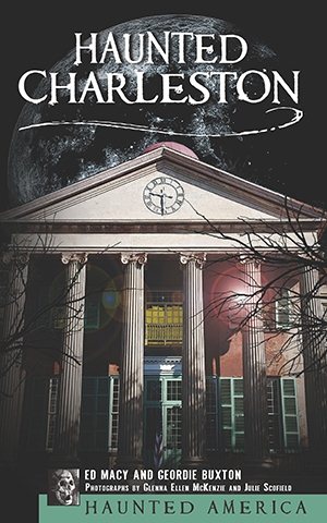 Imagen del vendedor de Haunted Charleston : Stories from the College of Charleston, the Citadel and the Holy City a la venta por GreatBookPrices