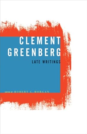 Seller image for Clement Greenberg, Late Writings for sale by GreatBookPrices