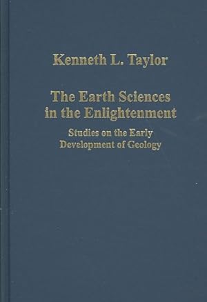 Seller image for Earth Sciences in the Enlightenment : Studies on the Early Development of Geology for sale by GreatBookPrices