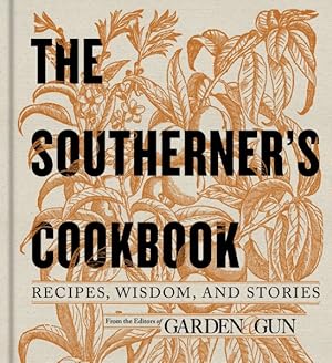 Immagine del venditore per Southerner's Cookbook : Recipes, Wisdom, and Stories venduto da GreatBookPrices