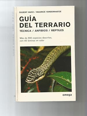 Imagen del vendedor de Gua del terrario. Tcnica. Anfibios. Reptiles. a la venta por Librera El Crabo