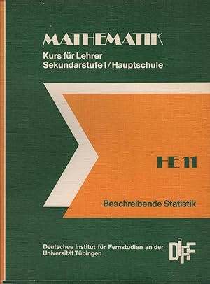 Mathematik. Kurs für Lehrer. Sekundarstufe 1 / Hauptschule; Teil : HE 11. Beschreibende Statistik...