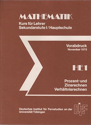 Imagen del vendedor de Mathematik. Kurs fr Lehrer der Sekundarstufe I / Hauptschule; Teil : HE 1. Prozent- und Zinsrechnen, Verhltnisrechnen. (Teil: Studienbuch). a la venta por Schrmann und Kiewning GbR