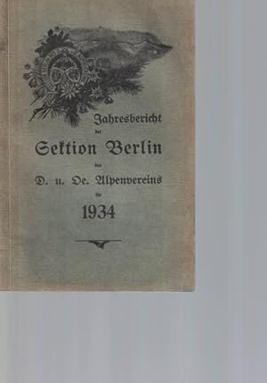 Seller image for Jahres-Bericht der Sektion Berlin des D. u. Oe. Alpenvereins fr 1934, for sale by Antiquariat Kastanienhof