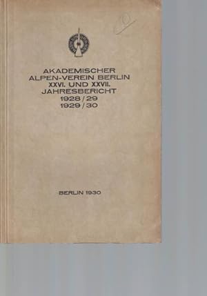 Bild des Verkufers fr XXVI. und XXVII. Jahresbericht des Akademischen Alpen-Vereins Berlin 1928/29 1929/30, zum Verkauf von Antiquariat Kastanienhof