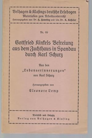 Bild des Verkufers fr Gottfried Kinkels Befreiung aus dem Zuchthaus in Spandau durch Karl Schurz, Aus den Lebenserinnerungen von Karl Schurz. Velhagen und Klasings deutsche Lesebogen, HIER: Nr. 69, zum Verkauf von Antiquariat Kastanienhof