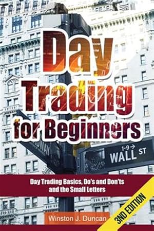 Immagine del venditore per Day Trading: Day Trading for Beginners - Options Trading and Stock Trading Explained: Day Trading Basics and Day Trading Strategies venduto da GreatBookPrices