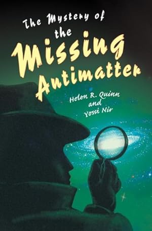 Seller image for Mystery of the Missing Antimatter for sale by GreatBookPrices